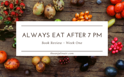 Why I chose to try “Always Eat After 7 PM”