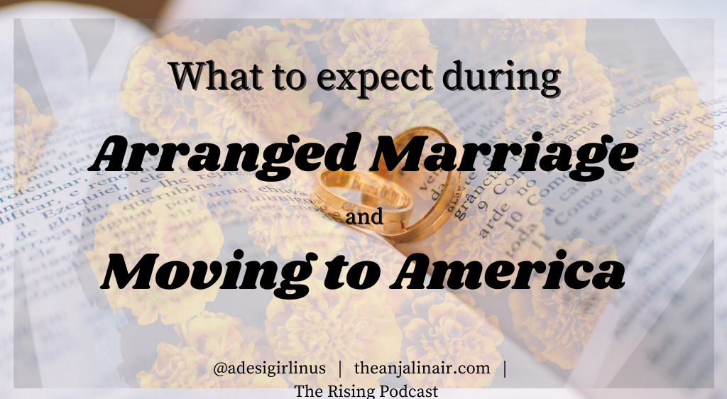 What to expect during an arranged marriage and moving to America