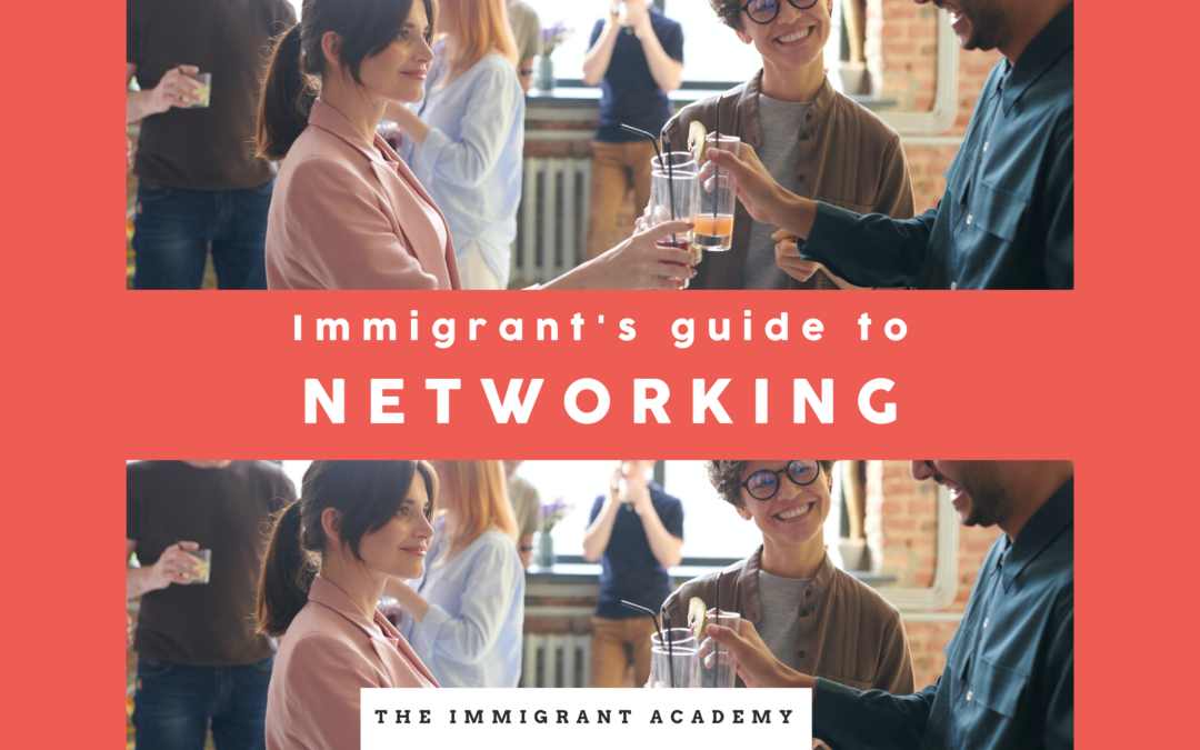 Networking 101 as an Immigrant