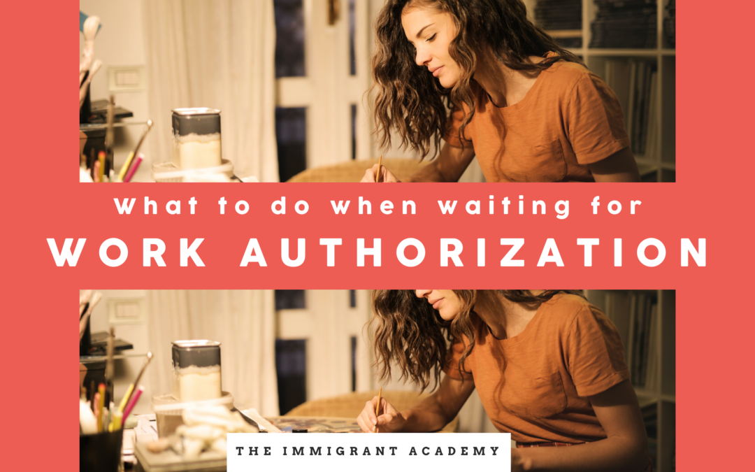 How to Stay Motivated while Waiting for Work Authorization