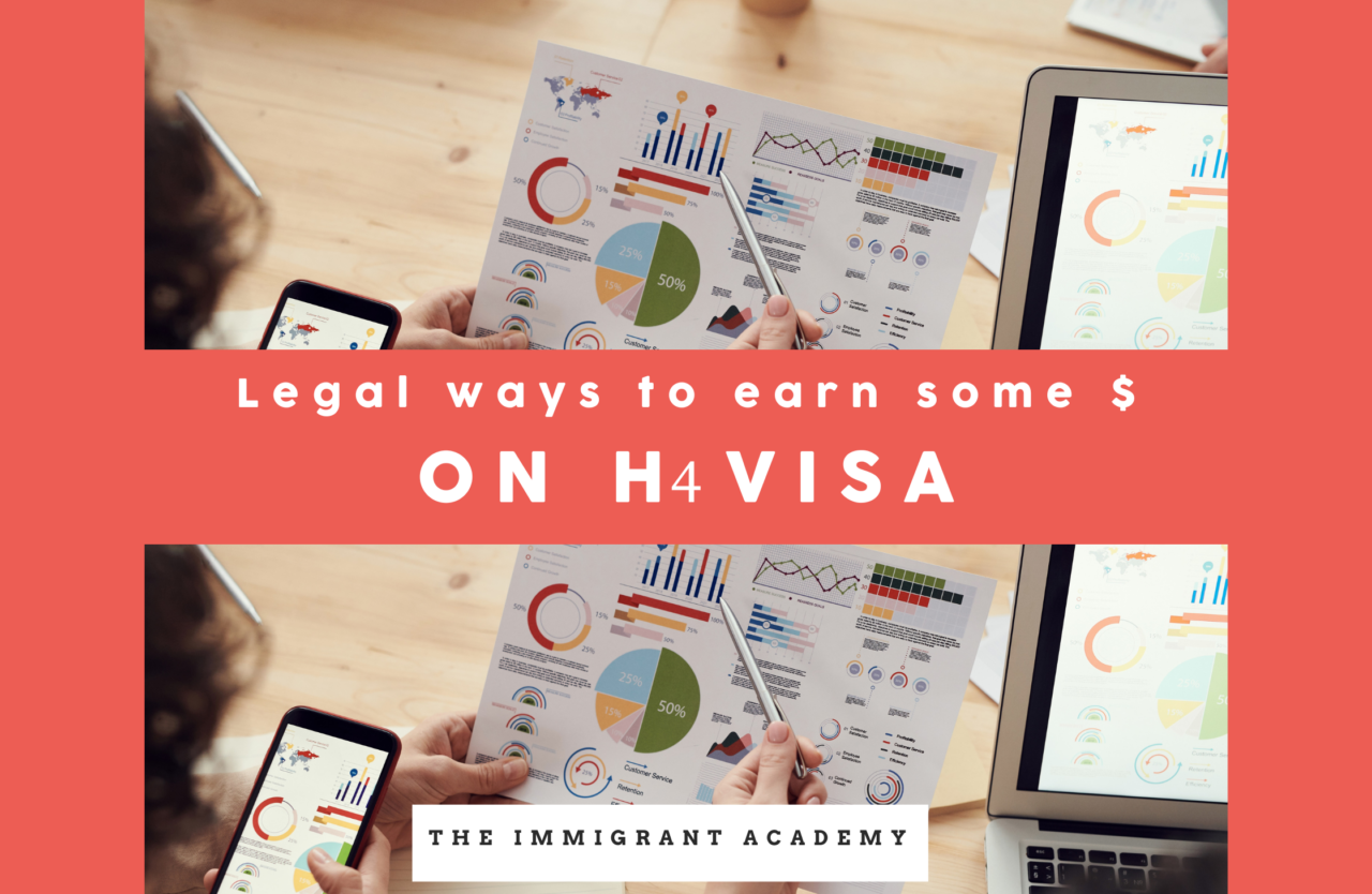 Legal ways to earn on H4 (Dependent) Visa The Immigrant Academy Legal ways to earn on H4 (Dependent) Visa The Immigrant Academy
