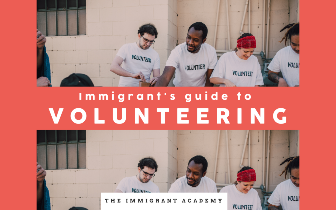 6 Reasons to Volunteer as an Immigrant